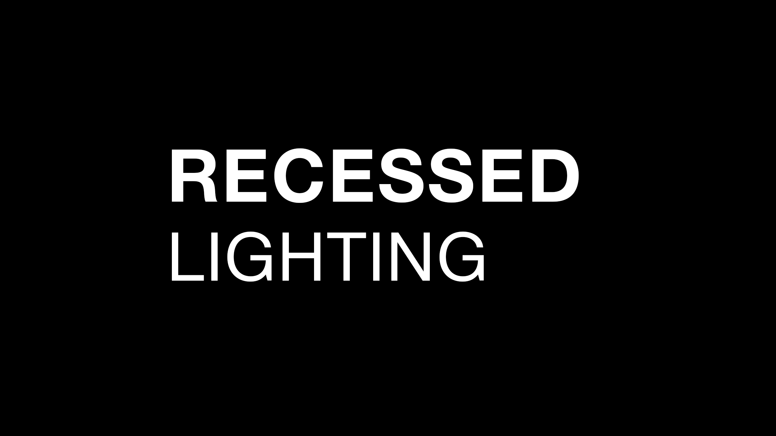 RECESSED